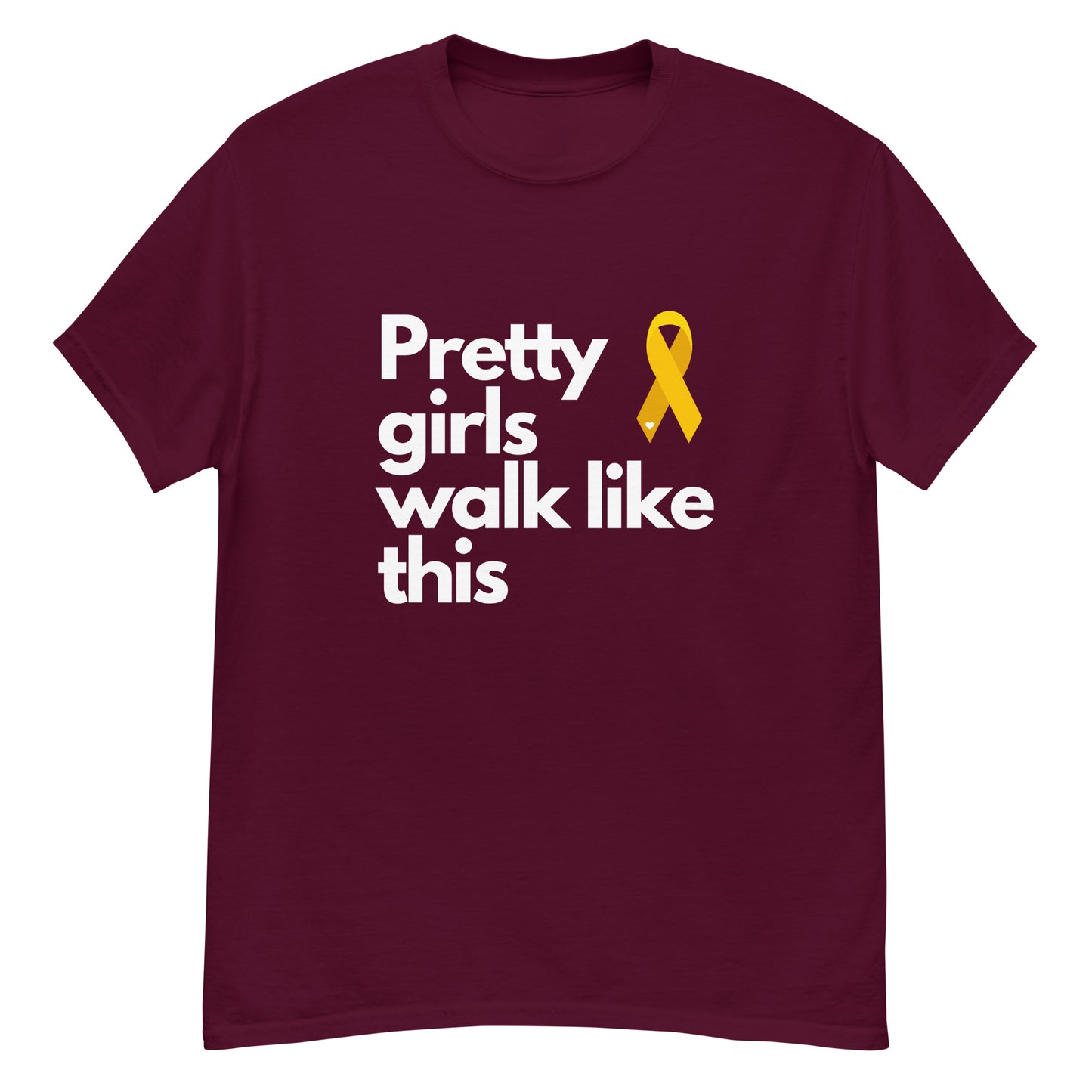 Pretty Girls Walk Like This - Yellow Ribbon - F Cancer