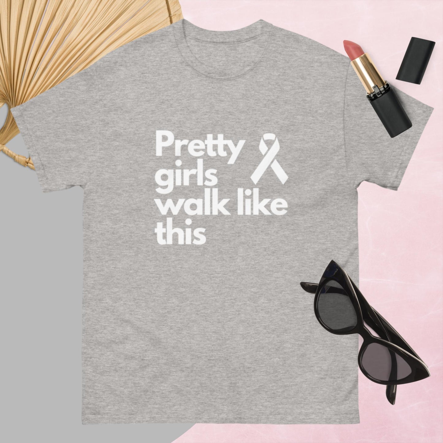 Pretty Girls Walk - F Cancer -  classic tee